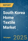 South Korea Home Textile - Market Share Analysis, Industry Trends & Statistics, Growth Forecasts (2025 - 2030)- Product Image