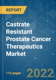 Castrate Resistant Prostate Cancer Therapeutics Market - Growth, Trends And Forecasts (2022 - 2027)- Product Image