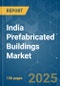 India Prefabricated Buildings Market - Growth, Trends, COVID - 19 Impact, and Forecast (2023-2028) - Product Thumbnail Image