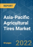 Asia-Pacific Agricultural Tires Market - Growth, Trends, COVID-19 Impact, and Forecasts (2022 - 2027)- Product Image