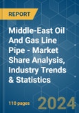 Middle-East Oil And Gas Line Pipe - Market Share Analysis, Industry Trends & Statistics, Growth Forecasts 2019 - 2029- Product Image