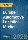 Europe Automotive Logistics Market - Growth, Trends, COVID-19 Impact, and Forecasts (2022 - 2027)- Product Image
