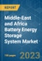 Middle-East and Africa Battery Energy Storage System Market - Growth, Trends, COVID-19 Impact, and Forecasts (2022 - 2027) - Product Thumbnail Image