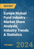 Europe Mutual Fund Industry - Market Share Analysis, Industry Trends & Statistics, Growth Forecasts 2020-2029- Product Image
