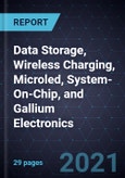 Growth Opportunities in Data Storage, Wireless Charging, Microled, System-On-Chip, and Gallium Electronics- Product Image