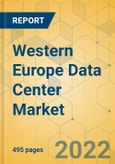 Western Europe Data Center Market - Industry Outlook & Forecast 2022-2027- Product Image