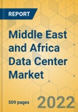 Middle East and Africa Data Center Market - Industry Outlook & Forecast 2022-2027- Product Image