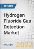 Hydrogen Fluoride Gas Detection Market with COVID-19 Impact Analysis by Type (Fixed, Portable), End-user Industry (Chemicals, Mining & Metallurgical, Pharmaceuticals) and Geography (North America, APAC, Europe, RoW) - Forecast to 2026- Product Image