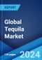 Global Tequila Market Report by Product Type, Purity, Price Range, Distribution Channel, and Region 2024-2032 - Product Image