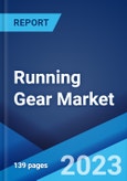 Running Gear Market: Global Industry Trends, Share, Size, Growth, Opportunity and Forecast 2023-2028- Product Image