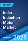 India Induction Motor Market Report by Product Type, End Use Sector, and Region 2024-2032- Product Image