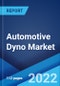 Automotive Dyno Market: Global Industry Trends, Share, Size, Growth, Opportunity and Forecast 2022-2027 - Product Image