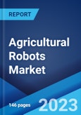 Agricultural Robots Market: Global Industry Trends, Share, Size, Growth, Opportunity and Forecast 2022-2027- Product Image