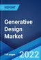 Generative Design Market: Global Industry Trends, Share, Size, Growth, Opportunity and Forecast 2022-2027 - Product Image