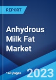Anhydrous Milk Fat Market: Global Industry Trends, Share, Size, Growth, Opportunity and Forecast 2023-2028- Product Image