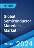 Global Semiconductor Materials Market Report by Material, Application, End Use Industry, and Region 2024-2032- Product Image