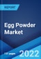 Egg Powder Market: Global Industry Trends, Share, Size, Growth, Opportunity and Forecast 2022-2027 - Product Image