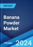 Banana Powder Market: Global Industry Trends, Share, Size, Growth, Opportunity and Forecast 2023-2028- Product Image