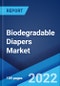 Biodegradable Diapers Market: Global Industry Trends, Share, Size, Growth, Opportunity and Forecast 2022-2027 - Product Image