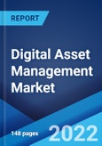 Digital Asset Management Market: Global Industry Trends, Share, Size, Growth, Opportunity and Forecast 2022-2027- Product Image