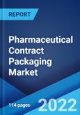 Pharmaceutical Contract Packaging Market: Global Industry Trends, Share, Size, Growth, Opportunity and Forecast 2022-2027- Product Image