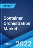 Container Orchestration Market: Global Industry Trends, Share, Size, Growth, Opportunity and Forecast 2022-2027- Product Image