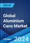 Global Aluminium Cans Market Report by Application, and Region 2024-2032 - Product Thumbnail Image