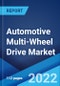 Automotive Multi-Wheel Drive Market: Global Industry Trends, Share, Size, Growth, Opportunity and Forecast 2022-2027 - Product Image