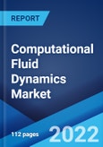 Computational Fluid Dynamics Market: Global Industry Trends, Share, Size, Growth, Opportunity and Forecast 2022-2027- Product Image