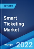 Smart Ticketing Market: Global Industry Trends, Share, Size, Growth, Opportunity and Forecast 2022-2027- Product Image