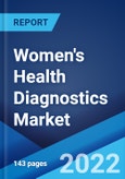 Women's Health Diagnostics Market: Global Industry Trends, Share, Size, Growth, Opportunity and Forecast 2022-2027- Product Image