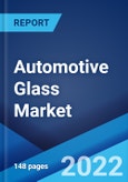Automotive Glass Market: Global Industry Trends, Share, Size, Growth, Opportunity and Forecast 2022-2027- Product Image