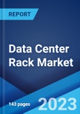 Data Center Rack Market: Global Industry Trends, Share, Size, Growth, Opportunity and Forecast 2022-2027- Product Image