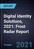 Digital Identity Solutions, 2021: Frost Radar Report- Product Image