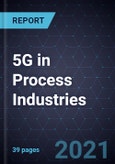 Growth Opportunities for 5G in Process Industries- Product Image