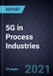 Growth Opportunities for 5G in Process Industries - Product Thumbnail Image