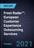 Frost Radar™: European Customer Experience (CX) Outsourcing Services, 2021- Product Image