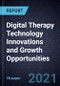 Digital Therapy Technology Innovations and Growth Opportunities - Product Thumbnail Image