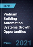 Vietnam Building Automation Systems (BAS) Growth Opportunities- Product Image