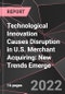 Technological Innovation Causes Disruption in U.S. Merchant Acquiring: New Trends Emerge - Product Thumbnail Image