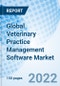 Global Veterinary Practice Management Software Market - Product Image