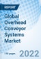 Global Overhead Conveyor Systems Market - Product Thumbnail Image