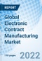 Global Electronic Contract Manufacturing Market - Product Image