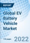 Global EV Battery Vehicle Market - Product Image