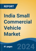 India Small Commercial Vehicle Market, By Region, Competition, Forecast and Opportunities, 2020-2030F- Product Image