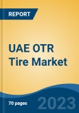 UAE OTR Tire Market, By Region, Competition, Forecast and Opportunities, 2018-2028F- Product Image