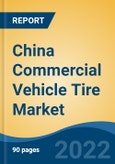 China Commercial Vehicle Tire Market, Segmented By Vehicle (Truck, Bus/Van), By Demand Category (OEM, Replacement), By Tire Construction Type (Radial, Bias), By Price Segment (Budget, Ultra Budget, Premium), By Region, Competition, Forecast & Opportunities, 2026- Product Image