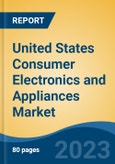 United States Consumer Electronics and Appliances Market, By Type (Audio Visual Equipment, Home Appliances, Kitchen Appliances, Personal Care Appliances), By Application, By Distribution Channel, By Region, By Top 10 Leading States, Competition, Forecast & Opportunities, 2026F- Product Image