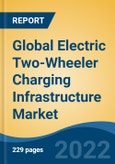 Global Electric Two-Wheeler Charging Infrastructure Market, By Type (AC and DC), By Charging Mode (Plug-in and Wireless), By Installed Location (Residential and Commercial), By Connector Type, By Type of Charging, By Region, Competition, Forecast & Opportunities, 2016-2026- Product Image