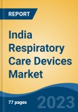India Respiratory Care Devices Market, By Region, Competition, Forecast and Opportunities, 2019-2029F- Product Image